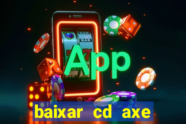 baixar cd axe bahia 2000 gratis